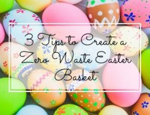 3 Tips to Create a Zero Waste Easter Basket