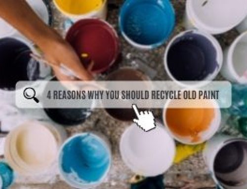 4 Reasons Why You Should Recycle Old Paint