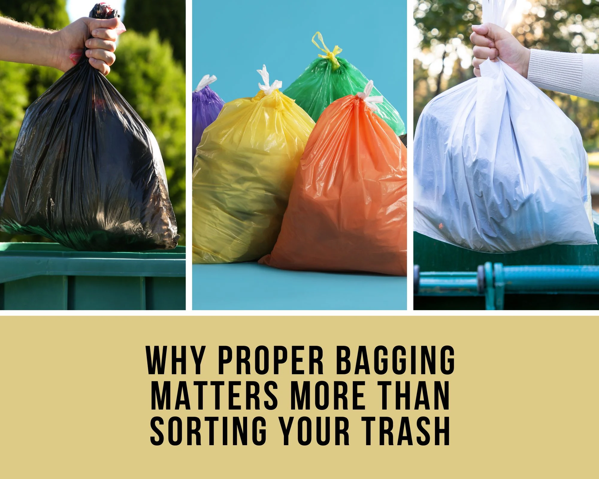 Why Proper Bagging Matters More Than Sorting Your Trash